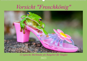 Vorsicht: Froschkönig (Wandkalender 2023 DIN A2 quer) von Travelpixx.com