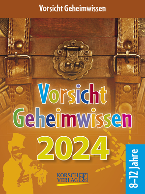 Vorsicht Geheimwissen 2024 von Korsch Verlag