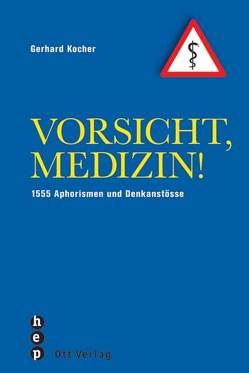 Vorsicht, Medizin! von Kocher,  Gerhard