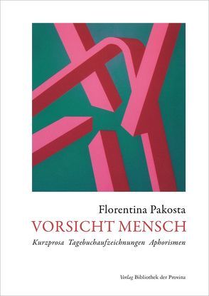 Vorsicht Mensch von Pakosta,  Florentina