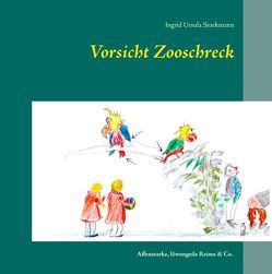 Vorsicht Zooschreck von Stockmann,  Ingrid Ursula