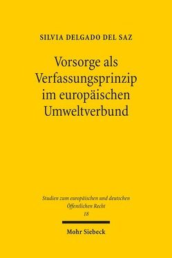 Vorsorge als Verfassungsprinzip im europäischen Umweltverbund von Delgado del Saz,  Silvia