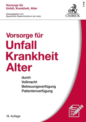 Vorsorge für Unfall, Krankheit, Alter von Bayerischen Staatsministerium der Justiz