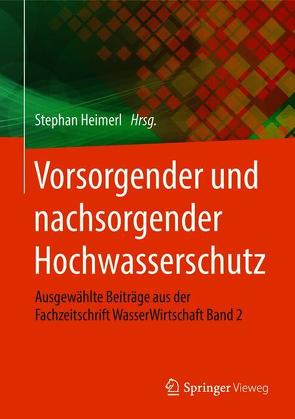 Vorsorgender und nachsorgender Hochwasserschutz von Heimerl,  Stephan