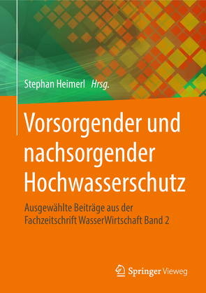 Vorsorgender und nachsorgender Hochwasserschutz von Heimerl,  Stephan