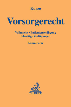 Vorsorgerecht von Demirci,  Maria, Elsing,  André, Jox,  Ralf, Kurze,  Dietmar, Lang,  Martin, Papenmeier,  Thomas, Roglmeier,  Julia, Wülfrath,  Klaus Dieter, Zwißler,  Finn