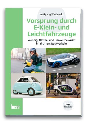 Vorsprung durch E-Klein- und Leichtfahrzeuge von Wieduwild,  Wolfgang