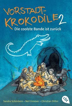 Vorstadtkrokodile 2 – Die coolste Bande ist zurück von Ditter,  Christian, Ennever,  Neil, Schönbein,  Sandra