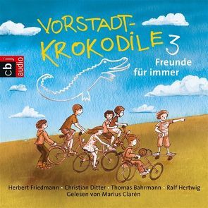 Vorstadtkrokodile von Bahmann,  Thomas, Clarén,  Marius, Ditter,  Christian, Friedmann,  Herbert, Hertwig,  Ralf, Thorwarth,  Peter