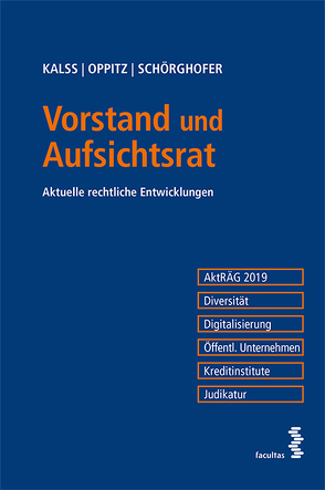 Vorstand und Aufsichtsrat von Kalss,  Susanne, Oppitz,  Martin, Schörghofer,  Paul