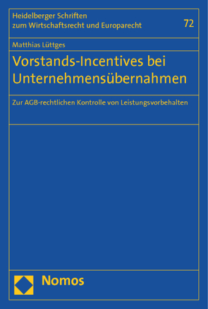 Vorstands-Incentives bei Unternehmensübernahmen von Lüttges,  Matthias