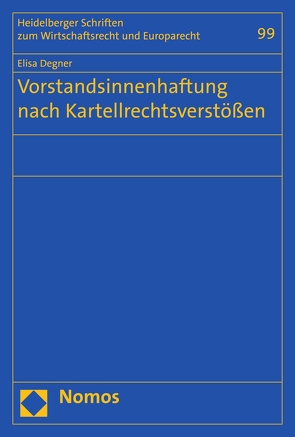 Vorstandsinnenhaftung nach Kartellrechtsverstößen von Degner,  Elisa