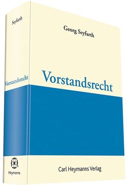 Vorstandsrecht von Seyfarth,  Georg