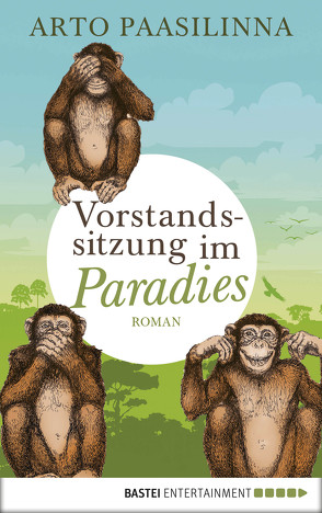 Vorstandssitzung im Paradies von Paasilinna,  Arto, Pirschel,  Regine