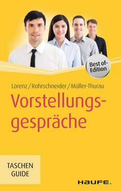 Vorstellungsgespräche von Lorenz,  Michael, Müller-Thurau,  Claus Peter, Rohrschneider,  Uta