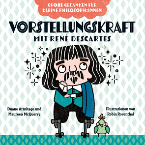 Vorstellungskraft mit René Descartes von Armitage,  Duane, McQuerry,  Maureen, Rosenthal,  Robin