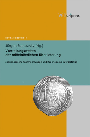 Vorstellungswelten der mittelalterlichen Überlieferung von Henkel,  Nikolaus, Sarnowsky,  Jürgen