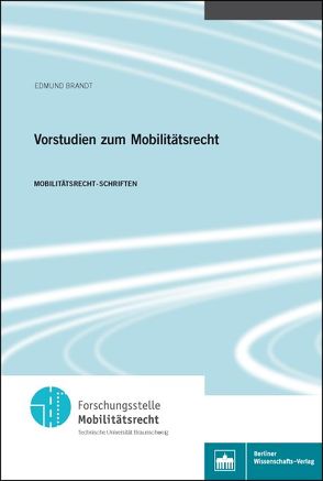 Vorstudien zum Mobilitätsrecht von Brandt,  Edmund