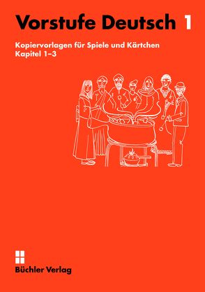 Vorstufe Deutsch 1 | Kopiervorlagen für Spiele und Kärtchen Kapitel 1-3 von Büchler-Dreszig,  Susanne, Willi-Widrig,  Patrizia