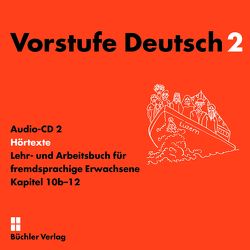 Vorstufe Deutsch 2 | 2 Audio-CDs zum Lehr- und Arbeitsbuch von Büchler-Dreszig,  Susanne