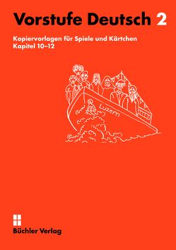 Vorstufe Deutsch 2 | Kopiervorlagen Spiele und Kärtchen Kapitel 10-12 wurde ersetzt durch Domino Deutsch 2 NEU, Spiele und Kärtchen – fixfertig! Kap. 10-12 von Büchler-Dreszig,  Susanne, Willi-Widrig,  Patrizia