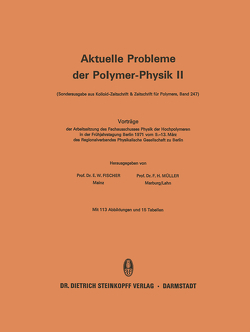 Vorträge der Arbeitssitzung des Fachausschusses Physik der Hochpolymeren in der Frühjahrstagung Berlin 1971 vom 9.–13. März des Regionalverbandes Physikalische Gesellschaft zu Berlin von Fischer,  E.W., Müller,  F.H.