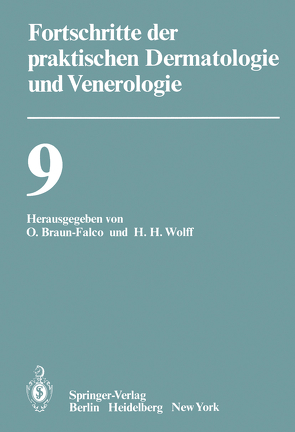 Vorträge der IX. Fortbildungswoche der Dermatologischen Klinik und Poliklinik der Ludwig-Maximilians-Universität München in Verbindung mit dem Berufsverband der Deutschen Dermatologen e.V. vom 30. Juli bis 3. August 1979 von Braun-Falco,  O., Wolff,  H.H.