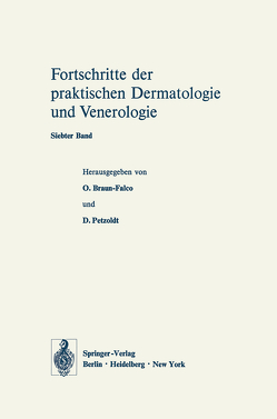 Vorträge des VII. Fortbildungskurses der Dermatologischen Klinik und Poliklinik der Universität München in Verbindung mit dem Verband der Niedergelassenen Dermatologen Deutschlands e.V. vom 22. bis 27. Juli 1973 von Braun-Falco,  Otto, Petzoldt,  Detlef