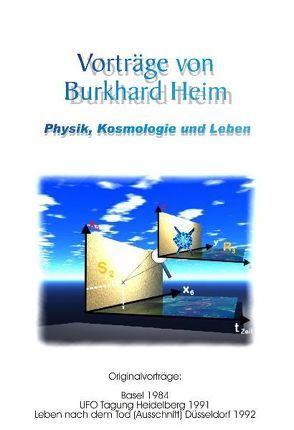 Vorträge von Burkhard Heim von Heim,  Burkhard