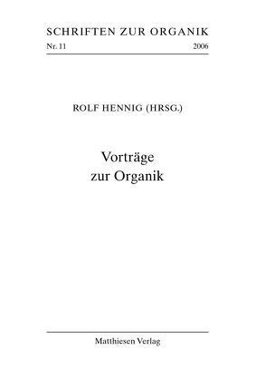 Vorträge zur Organik von Hennig,  Rolf