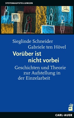 Vorüber ist nicht vorbei von Schneider,  Sieglinde, ten Hövel,  Gabriele