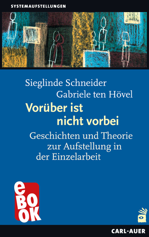 Vorüber ist nicht vorbei von Hövel,  Gabriele ten, Schneider,  Sieglinde