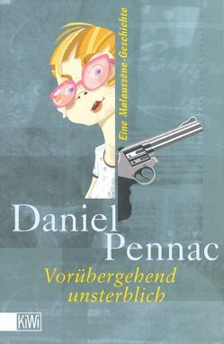 Vorübergehend unsterblich von Passet,  Eveline, Pennac,  Daniel