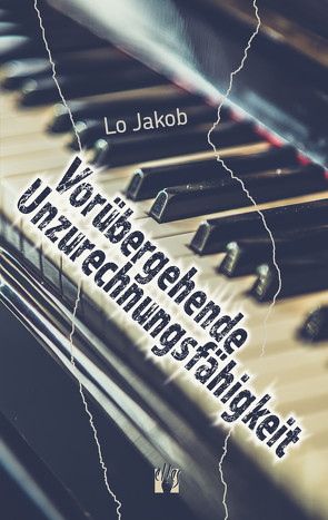 Vorübergehende Unzurechnungsfähigkeit von Jakob,  Lo
