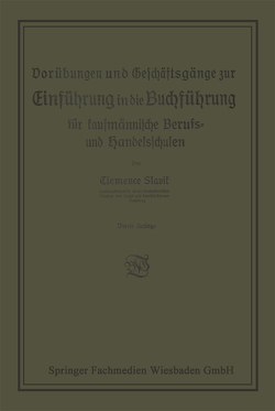 Vorübungen und Geschäftsgänge zur Einführung in die Buchführung für kaufmännische Berufs- und Handelsschulen von Slavik,  Clemence