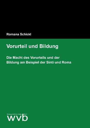 Vorurteil und Bildung von Schickl,  Romana