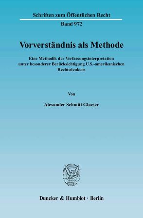 Vorverständnis als Methode. von Schmitt Glaeser,  Alexander