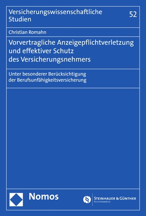 Vorvertragliche Anzeigepflichtverletzung und effektiver Schutz des Versicherungsnehmers von Romahn,  Christian