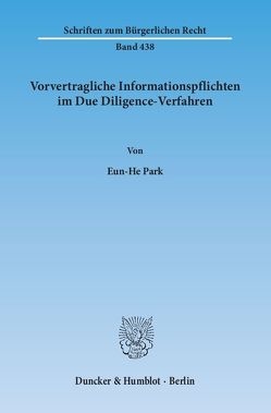 Vorvertragliche Informationspflichten im Due Diligence-Verfahren. von Park,  Eun-He