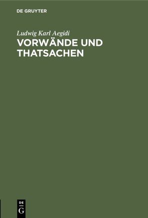 Vorwände und Thatsachen von Aegidi,  Ludwig Karl