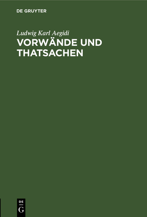 Vorwände und Thatsachen von Aegidi,  Ludwig Karl