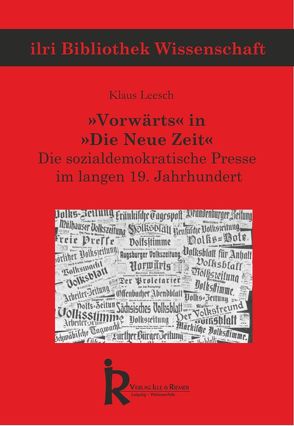 ‚Vorwärts‘ in ‚Die Neue Zeit‘ von Leesch,  Klaus