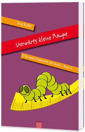 Vorwärts, kleine Raupe von Hutter,  Tony