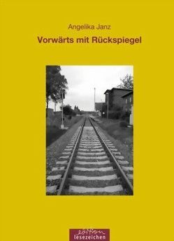 Vorwärts mit Rückspiegel von Janz,  Angelika