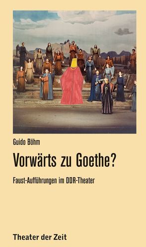 Vorwärts zu Goethe? von Böhm,  Guido