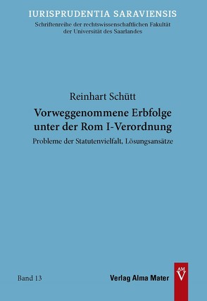 Vorweggenommene Erbfolge unter der Rom I-Verordnung von Schütt,  Reinhart