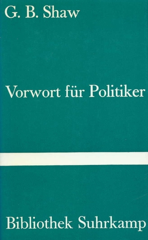 Vorwort für Politiker. Über Demokratie von Shaw,  George Bernard, Trebitsch,  Siegfried