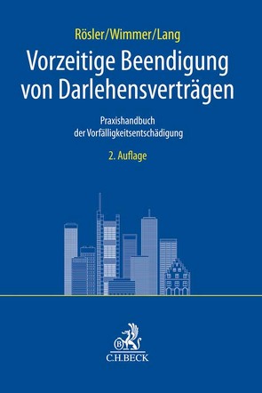 Vorzeitige Beendigung von Darlehensverträgen von Lang,  Volker, Roesler,  Patrick, Wimmer,  Konrad