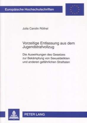 Vorzeitige Entlassung aus dem Jugendstrafvollzug von Röthel,  Julia Carolin