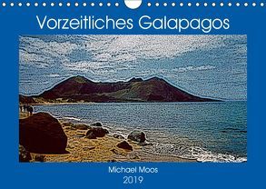 Vorzeitliches Galapagos (Wandkalender 2019 DIN A4 quer) von Moos,  Michael